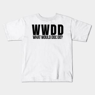 What Would Doc Do? Inspired by Wynonna Earp Kids T-Shirt